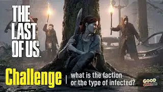 The Last of Us Challenge - Factions and Infected   #quiz #challenge