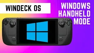 WinDeck OS - ENDLICH gibt es einen Handheld Modus für Windows auf dem Steam Deck LCD | Tutorial