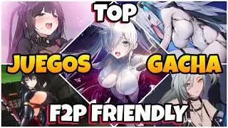 LOS 7 Mejores Juegos Gacha F2P Friendly en 2024