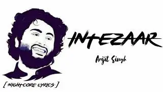 ( LYRICS ) INTEZAAR - ARIJIT SINGH Ft. ASEES KAUR