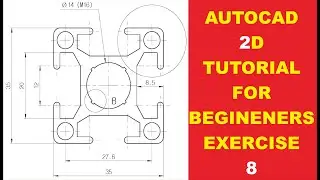 Autocad 2D Tutorial for Beginners Exercise 8