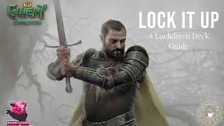 [GWENT 8.0] LOCK IT UP: An NG Lockdown Deck