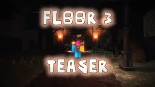 Doors Floor 3 Teaser FanMade
