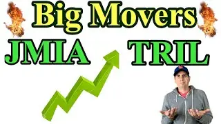 Big Stock Market Movers   $JMIA  $TRIL