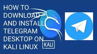 How to download and install Telegram Desktop on Kali linux? Step by Step Complete installation!