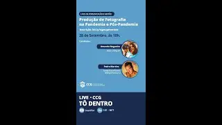 Live tô Dentro - Produção de Fotografia na Pandemia e Pós-Pandemia (28.09.2021)
