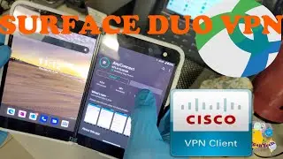 Surface Duo Cisco Any Connect setup