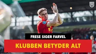 Frese siger farvel: Klubben betyder alt ❤️💛