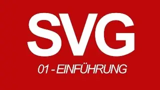 SVG-Tutorial [German HD] - 01 Einführung