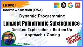 Dynamic Programming (Q&A -1 ):  - Longest Palindromic Subsequence