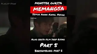MONSTER GURITA MEMANGSA SEMUA AWAK KAPAL PESIAR | ALUR FILM DEEP RISING PART 5