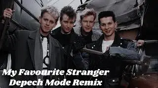 Depeche Mode:   My Favorite Stranger REMIXES  #dm #depechemode