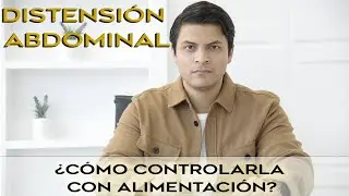 DISTENSIÓN ABDOMINAL: ¿CÓMO CONTROLARLA CON ALIMENTACIÓN? @andreszapatanutricionista