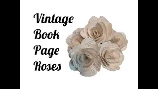Vintage Book Page Rose  Upcycled Book Roses