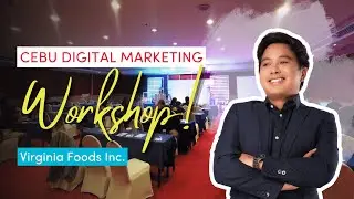 Cebu Digital Marketing Workshop Virginia Foods Inc