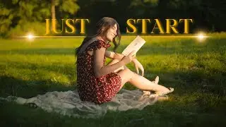 All you need to do is JUST START