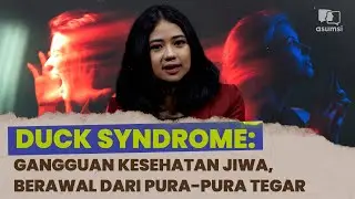Pura-Pura Tegar? Waspada Gejala Duck Syndrome!