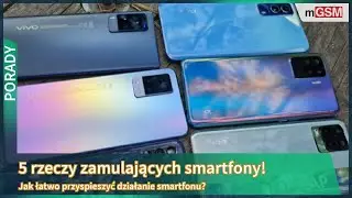 5 rzeczy, które zamulają twój smartfon!