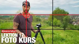 BILDGESTALTUNG So benutzt du das Gitternetz | Jaworskyj Foto Kurs 📷 Lektion 17