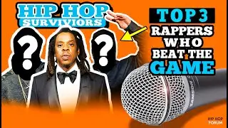 HIP HOP SURVIVORS | Top 3 Rappers who Beat the Game