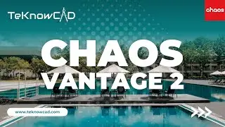 Introducing Chaos Vantage 2 | TeKnowCAD