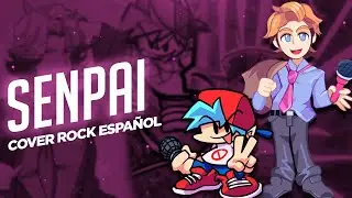 Friday Night Funkin ESPAÑOL | Senpai (SONG) Week 6 | Cover Rock en Español | David Delgado & Omar1up