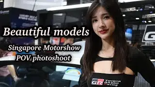 Beautiful models POV photoshoot 新加坡车展 2024 Singapore motorshow 2024