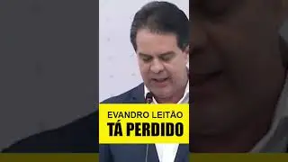 Evandro Leitão tá perdido! kkkkk #shorts