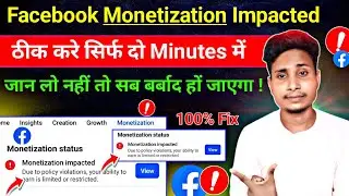 Monetization impacted | facebook monetization impacted problem | facebook restricted problem solve
