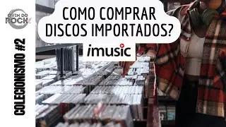 Como comprar álbuns (CD e LP) na iMusic - Colecionismo #2