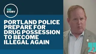 Portland police chief says drug recriminalization, deflection will be a 'work in progress'