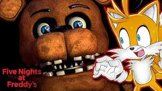 Tails Plays Five Nights at Freddy's | I'M SCARED!!