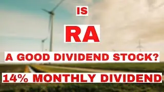 Is RA a Good Dividend Stock? 14% Monthly Dividend From Real Assets