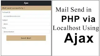 Send Mail in PHP via Localhost Ajax using jQuery || Using XAMPP - WAMP -MAMP - LAMP Server