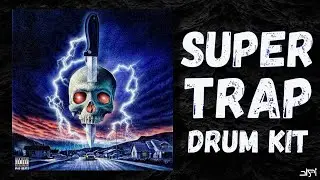 SUPER TRAP DRUM KIT - [DANGER] 2024 | Drum Kit Free Download