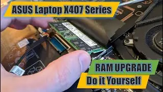 ASUS Laptop X407 Series - DIY RAM UPGRADE,  It's still worth to Use in 2024,