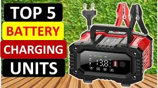 Top 5 Best  Battery Charging Units in 2024