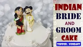 INDIAN- BRIDE & GROOM CAKE TOPPER | FONDANT | Easy & Quick Cake Recipes