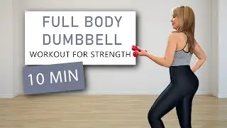 10  MINUTES FULL BODY DUMBBELL WORKOUT FOR STRENGTH| QUICK HOME FITNESS ROUTINE