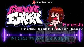 Fresh Remix - Friday Night Funkin'  (SpectrlRemix)