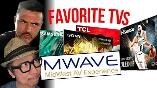 Favorite Best TVs of 2023 and We’ll be at MWAVE