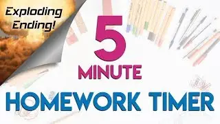 5 minute Homework countdown timer with exploding ending!