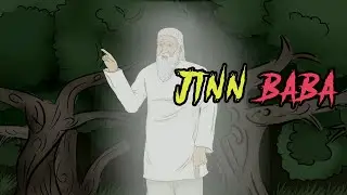 Jinn Baba. Real Story of a Jinn.Animated Horror Stories.Episode-21.Horror Animation #Horror #Stories
