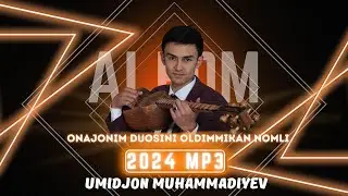 UMIDJON  MUHAMMADIYEV 2024-mp3 ALBOM