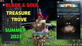 Blade and soul Treasure trove │350 Keys │Trove Event │Summer 2023│BnS EU
