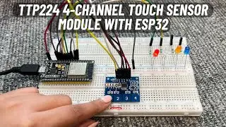 TTP224 4-Channel Touch Sensor Module with ESP32 | Touch-Activated Possibilities | English Subtitle