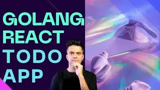 GOLANG REACT TODO APP