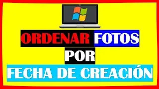 Ordenar y agrupar fotos por la fecha de captura en Windows 11 💻
