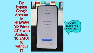 Frp bypass Google Account in HUAWEI Y9 Prime 2019 with Android 10 EMUI 10 without Pc 2020