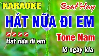 Karaoke Hát Nữa Đi Em - Ngọc Sơn (Beat Hay) Em Nhạc Sống Tone Nam | Hoài Phong Organ